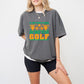 If You Wish To Hide - Golf Unisex Crewneck T-Shirt Sweatshirt Hoodie