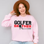 Golfer Brother - Golf Unisex Crewneck T-Shirt Sweatshirt Hoodie