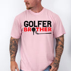 Golfer Brother - Golf Unisex Crewneck T-Shirt Sweatshirt Hoodie