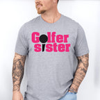 Golfer Sister - Golf Unisex Crewneck T-Shirt Sweatshirt Hoodie