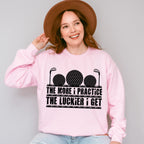The More I Practice The More Luckier I Get - Golf Unisex Crewneck T-Shirt Sweatshirt Hoodie