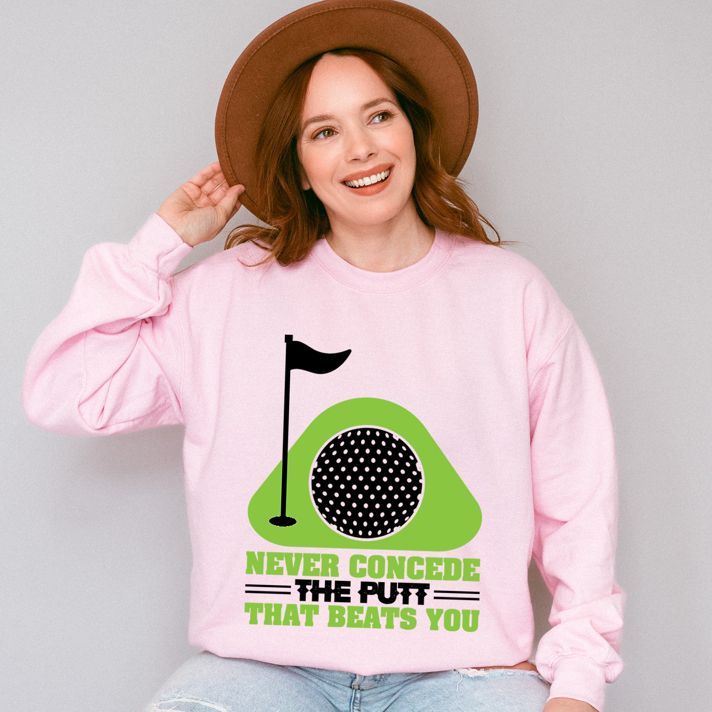 Never Concede The Putt That Beats You - Golf Unisex Crewneck T-Shirt Sweatshirt Hoodie