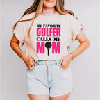 My Favorite Golfer Calls Me Mom - Golf Unisex Crewneck T-Shirt Sweatshirt Hoodie