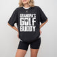 Grandpa's Golf Buddy - Golf Unisex Crewneck T-Shirt Sweatshirt Hoodie