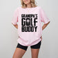 Grandpa's Golf Buddy - Golf Unisex Crewneck T-Shirt Sweatshirt Hoodie