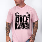 I'm The Crazy Golf Grandma - Golf Unisex Crewneck T-Shirt Sweatshirt Hoodie