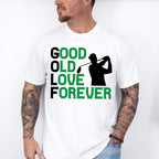 Good Old Love Forever - Golf Unisex Crewneck T-Shirt Sweatshirt Hoodie