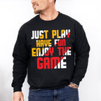 Just Play Have Fun Enjoy The Game - Golf Unisex Crewneck T-Shirt Sweatshirt Hoodie