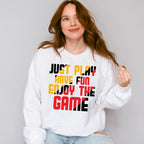 Just Play Have Fun Enjoy The Game - Golf Unisex Crewneck T-Shirt Sweatshirt Hoodie