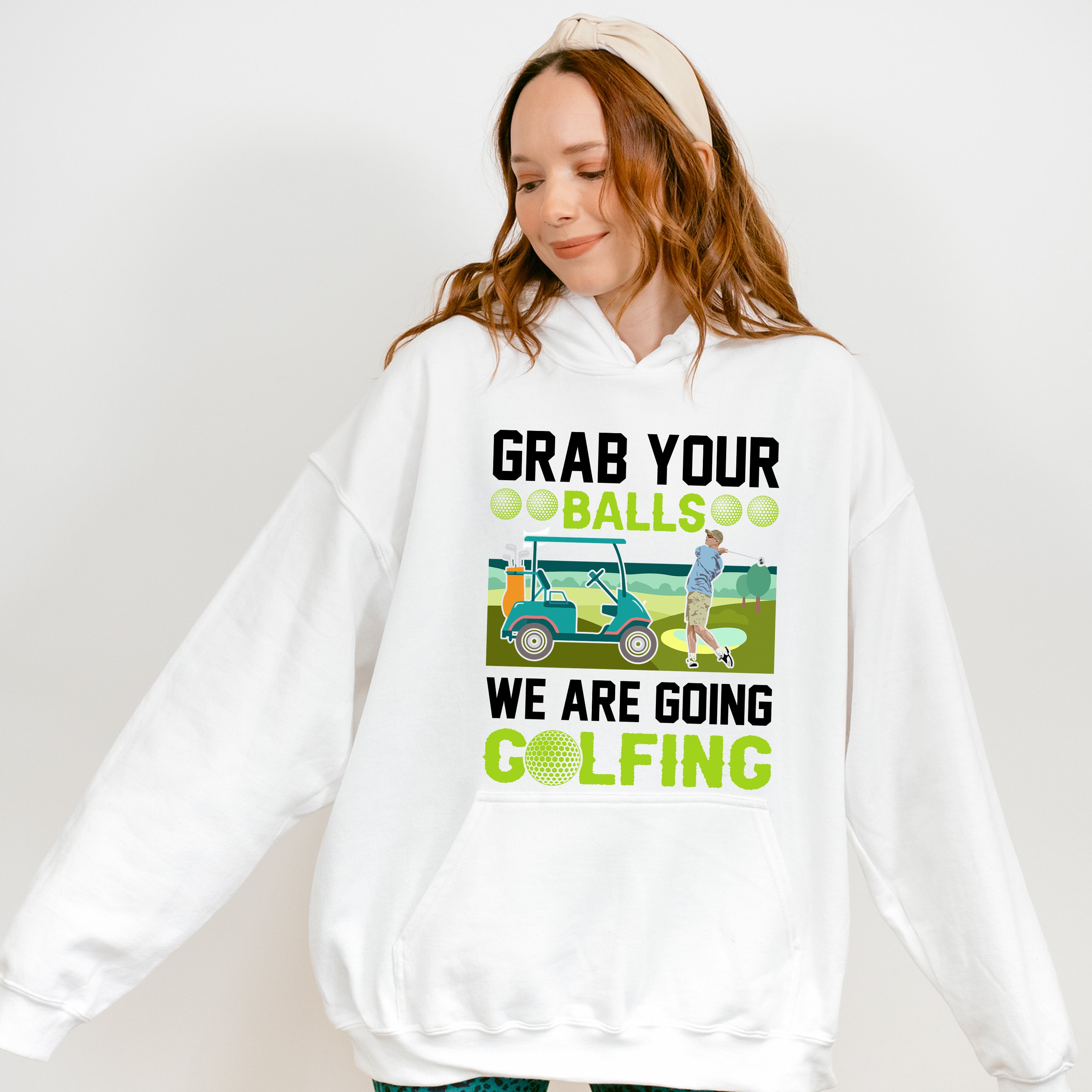 Grab Your Balls We Are Golfing - Golf Unisex Crewneck T-Shirt Sweatshirt Hoodie