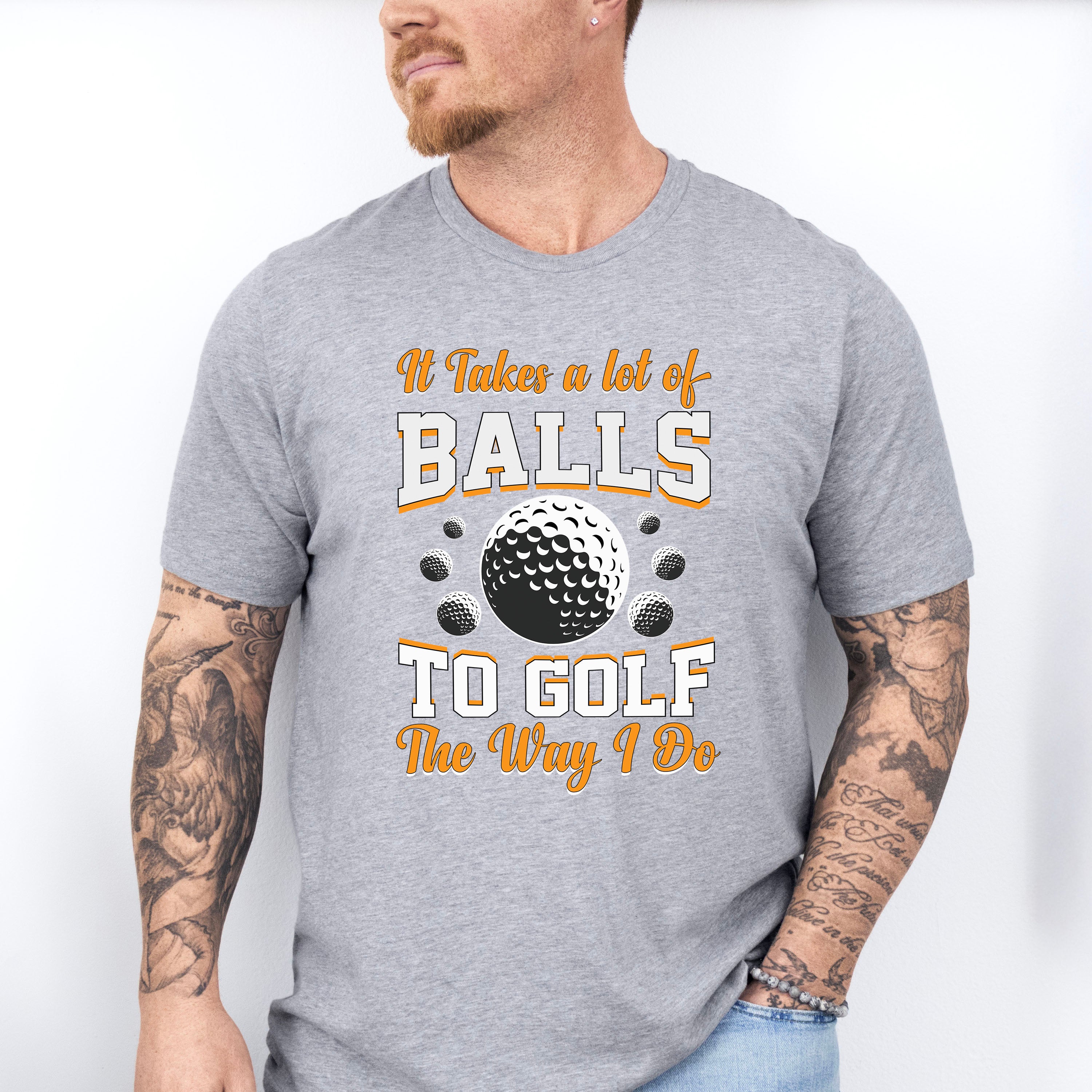 It Takes A Lot Of Balls To Golf The Way I Do - Golf Unisex Crewneck T-Shirt Sweatshirt Hoodie