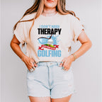 I Don't Need Therapy - Golf Unisex Crewneck T-Shirt Sweatshirt Hoodie