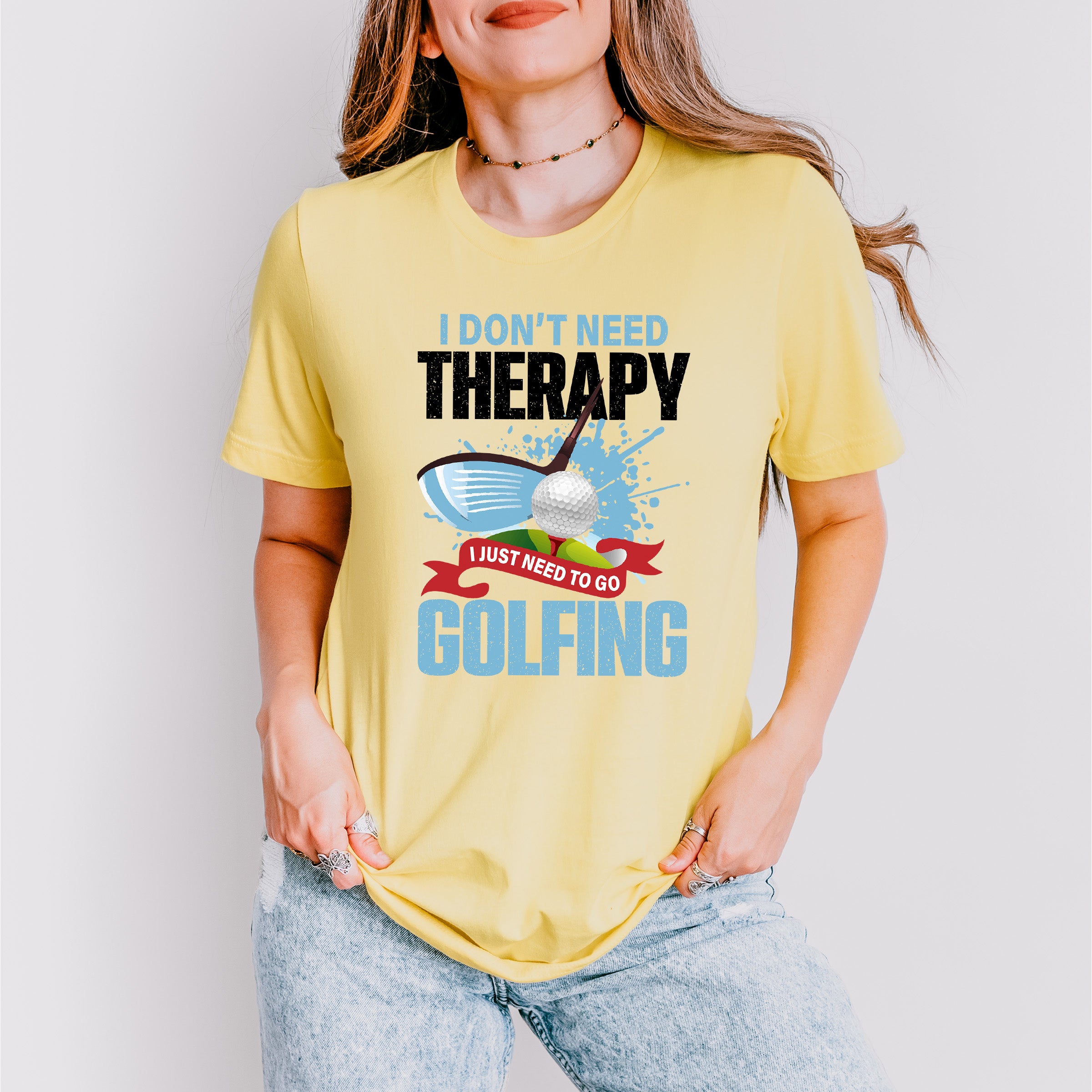 I Don't Need Therapy - Golf Unisex Crewneck T-Shirt Sweatshirt Hoodie