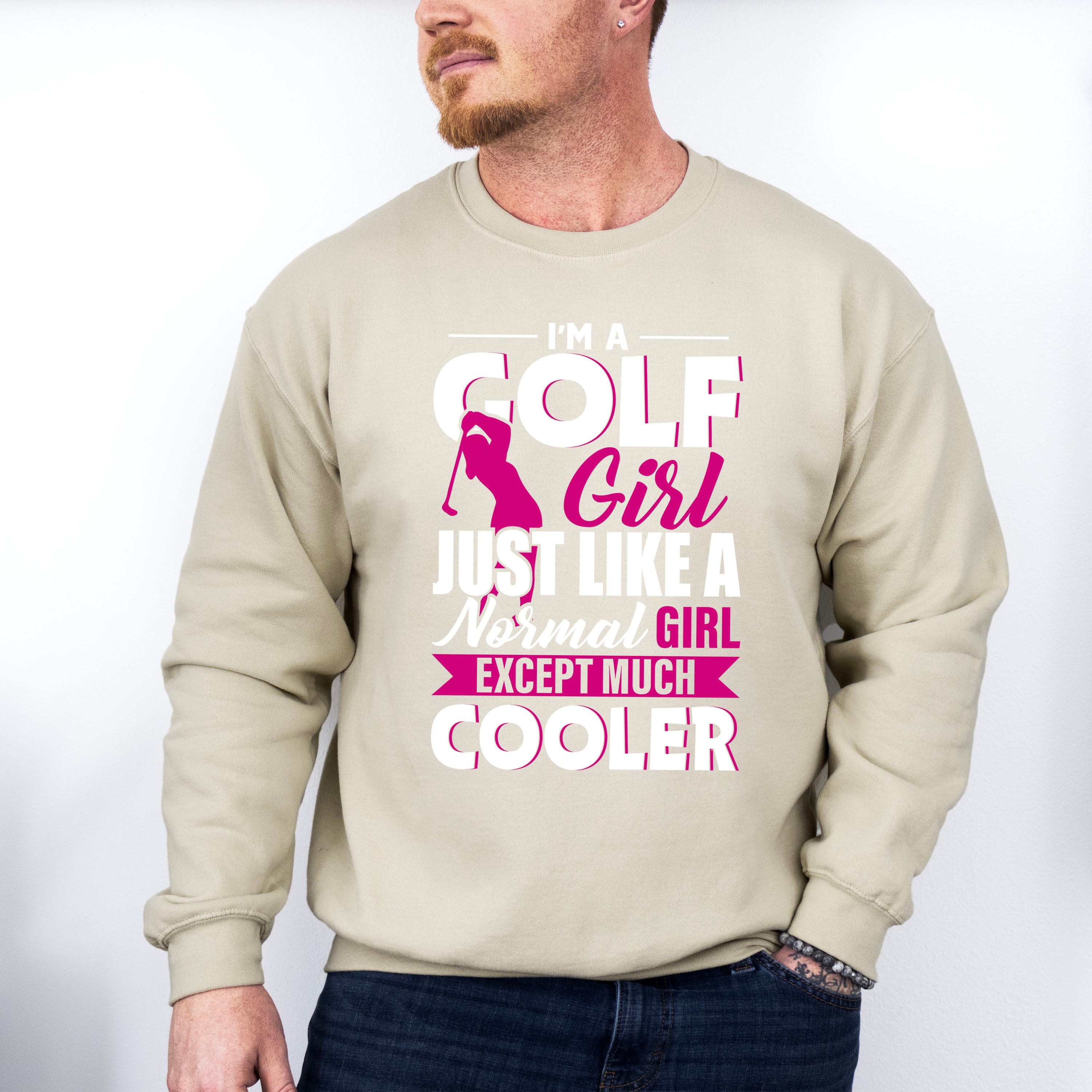 I'm A Golf Girl Just Like A Normal Girl - Golf Unisex Crewneck T-Shirt Sweatshirt Hoodie