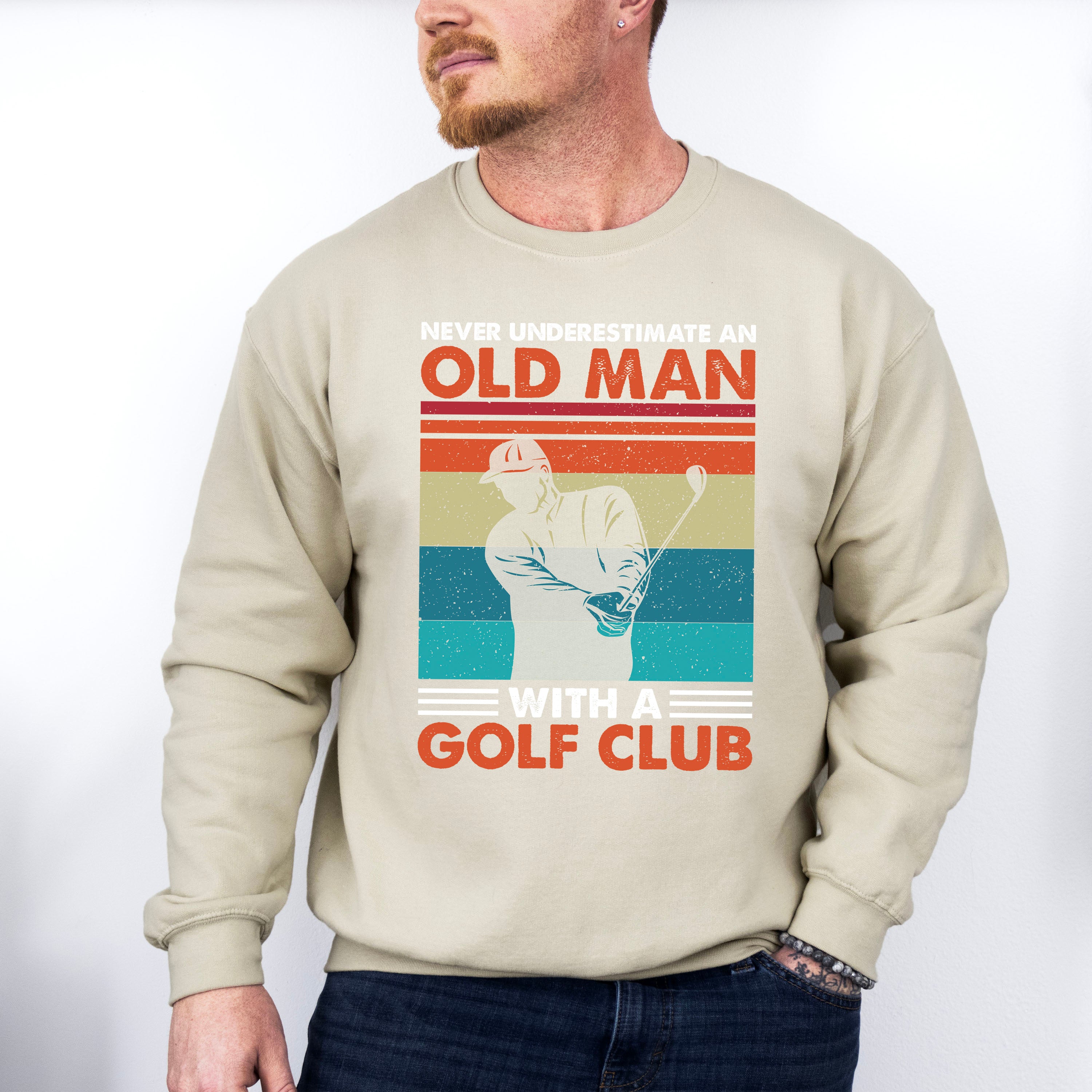 Never Underestimate An Old Man - Golf Unisex Crewneck T-Shirt Sweatshirt Hoodie