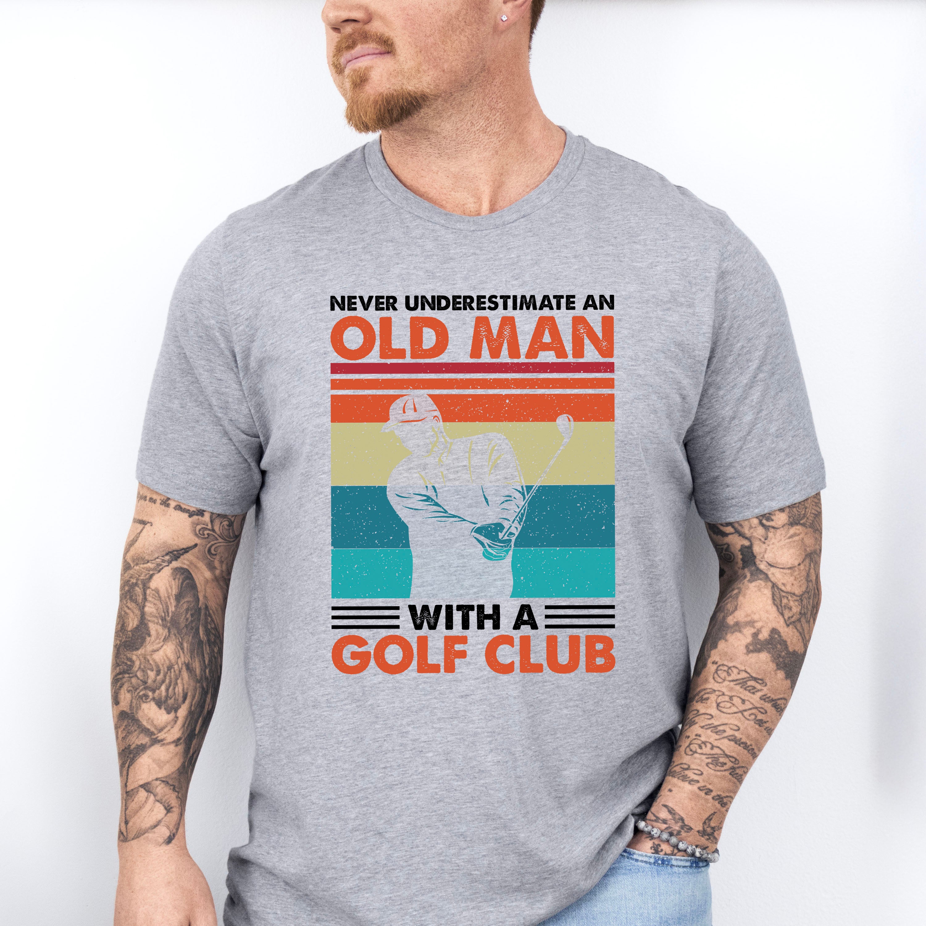 Never Underestimate An Old Man - Golf Unisex Crewneck T-Shirt Sweatshirt Hoodie