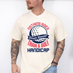 Nothing Goes Down Slower Than A Golf Handicap - Golf Unisex Crewneck T-Shirt Sweatshirt Hoodie