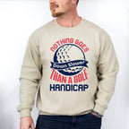 Nothing Goes Down Slower Than A Golf Handicap - Golf Unisex Crewneck T-Shirt Sweatshirt Hoodie