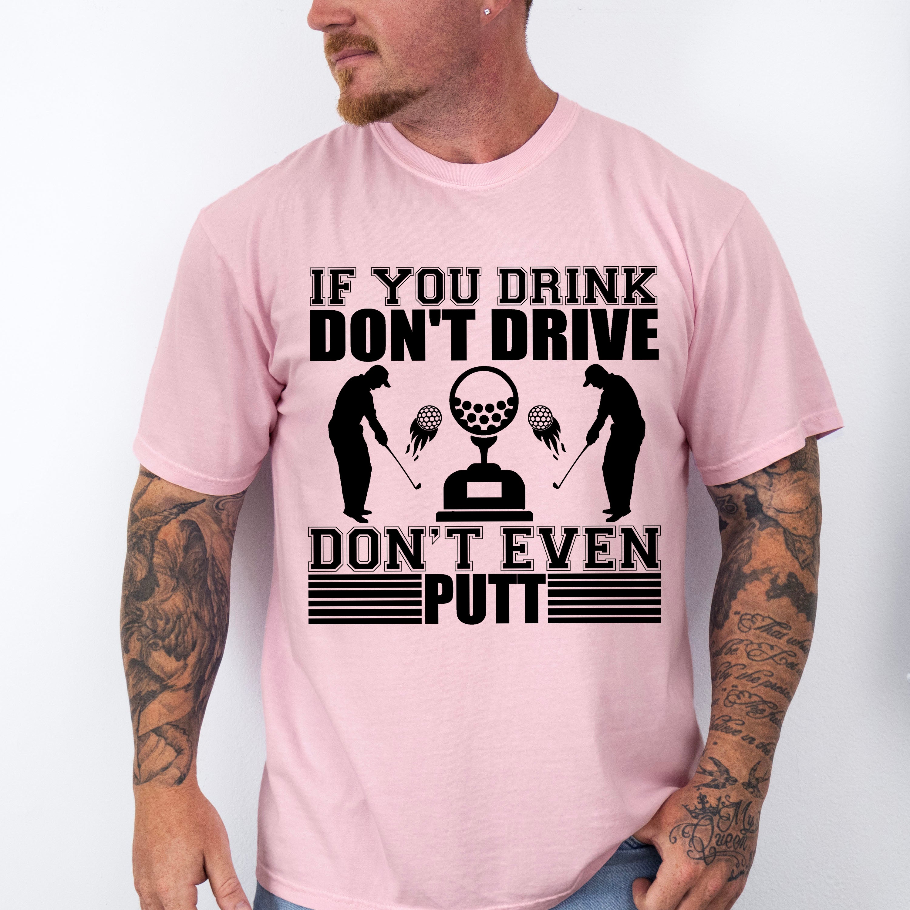 If You Drink Don't Drive Don't Even Putt - Golf Unisex Crewneck T-Shirt Sweatshirt Hoodie