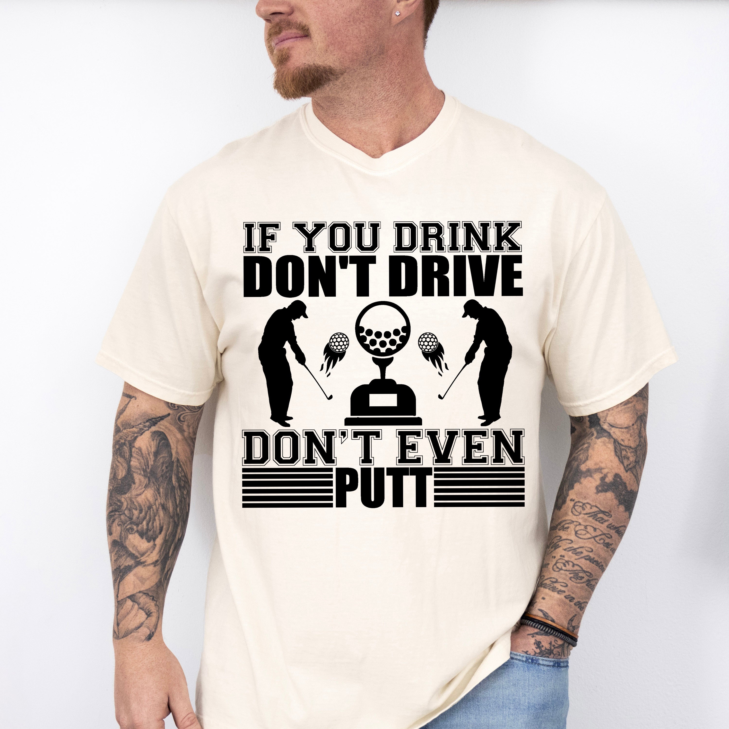 If You Drink Don't Drive Don't Even Putt - Golf Unisex Crewneck T-Shirt Sweatshirt Hoodie