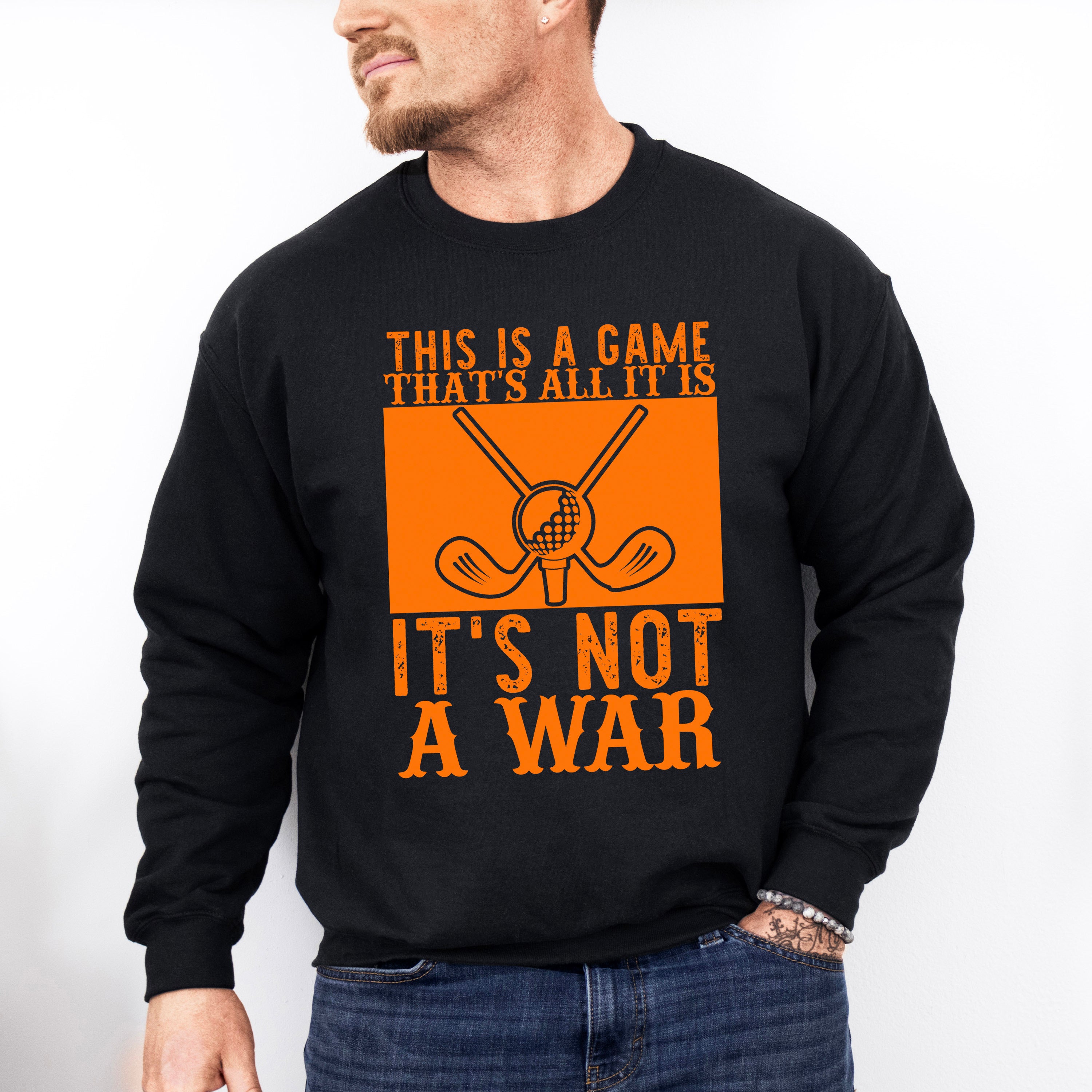 This Is A Game That's All It Is - Golf Unisex Crewneck T-Shirt Sweatshirt Hoodie