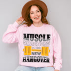 Muscle Soreness Is The New Hangover - GYM Unisex Crewneck T-Shirt Sweatshirt Hoodie
