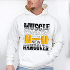 Muscle Soreness Is The New Hangover - GYM Unisex Crewneck T-Shirt Sweatshirt Hoodie