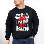 No Pain No Gain - GYM Unisex Crewneck T-Shirt Sweatshirt Hoodie