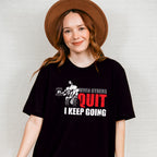 When Others Quit I Keep Going - GYM Unisex Crewneck T-Shirt Sweatshirt Hoodie