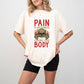 Pain Is Weakness Leaving Your Body - GYM Unisex Crewneck T-Shirt Sweatshirt Hoodie