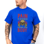 Pain Is Weakness Leaving Your Body - GYM Unisex Crewneck T-Shirt Sweatshirt Hoodie
