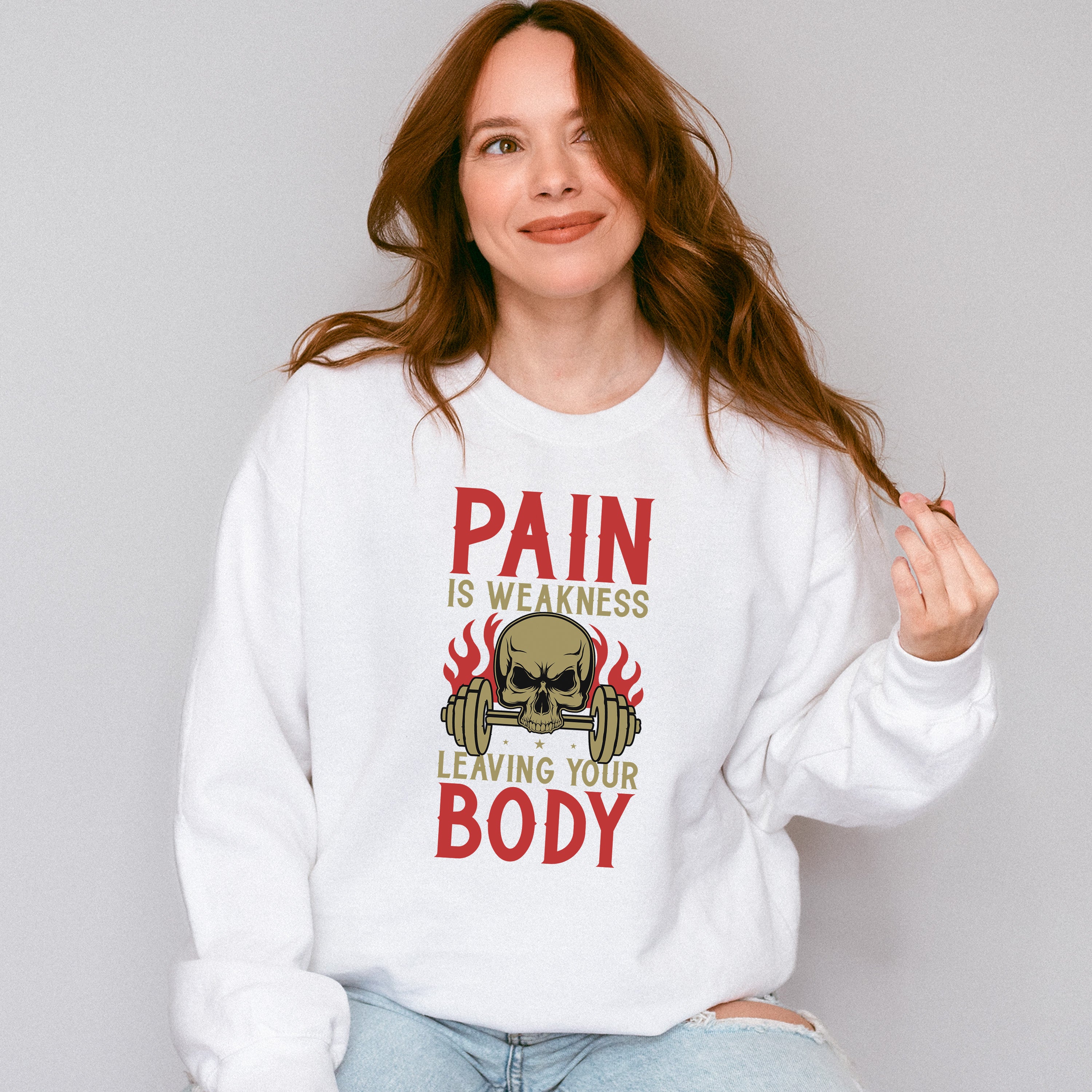 Pain Is Weakness Leaving Your Body - GYM Unisex Crewneck T-Shirt Sweatshirt Hoodie