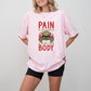 Pain Is Weakness Leaving Your Body - GYM Unisex Crewneck T-Shirt Sweatshirt Hoodie