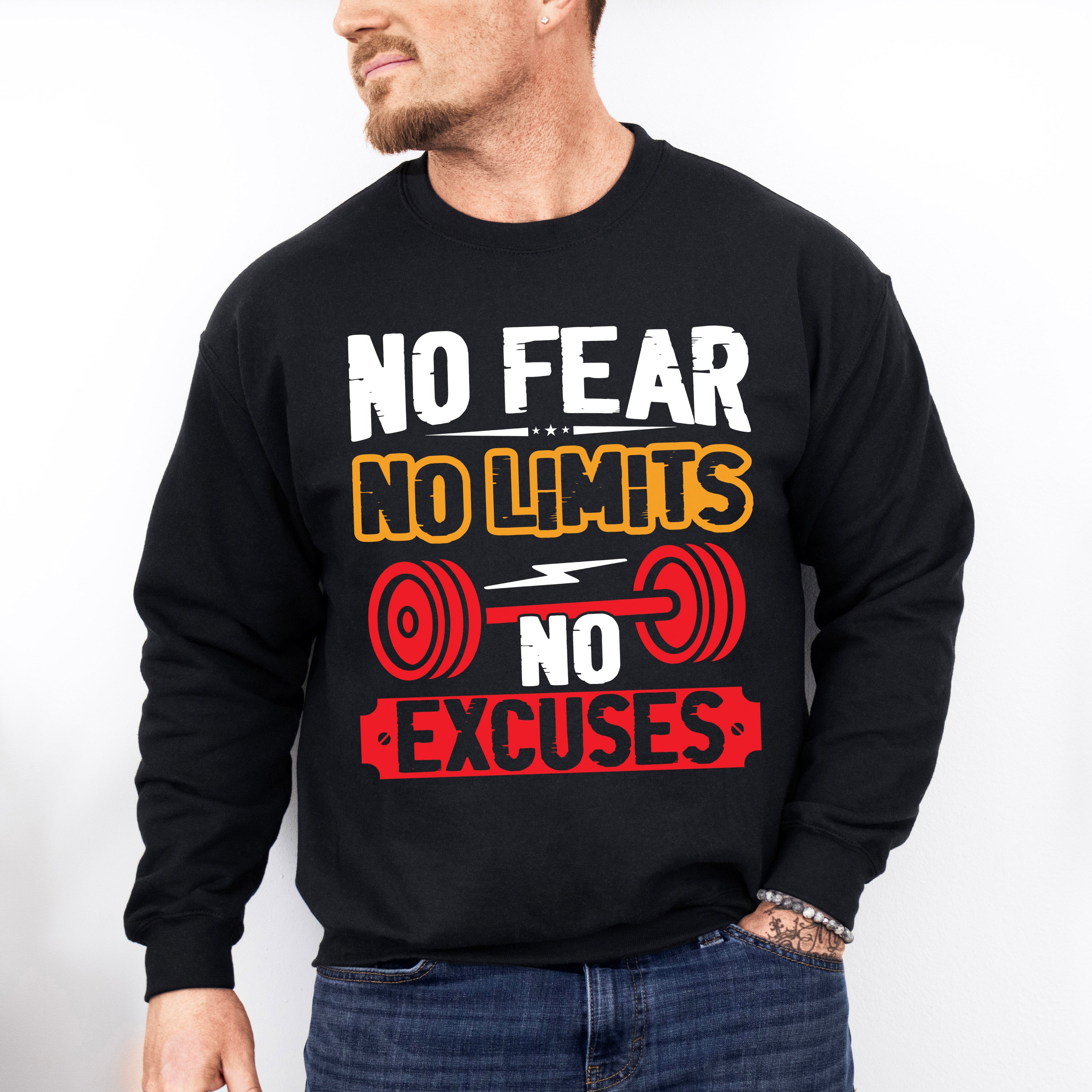 No Fear No Limits No Excuses - GYM Unisex Crewneck T-Shirt Sweatshirt Hoodie