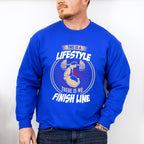 This Is A Lifestyle There Is No Finish Line - GYM Unisex Crewneck T-Shirt Sweatshirt Hoodie