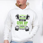 No Time For Exclusive Never Give Up - GYM Unisex Crewneck T-Shirt Sweatshirt Hoodie