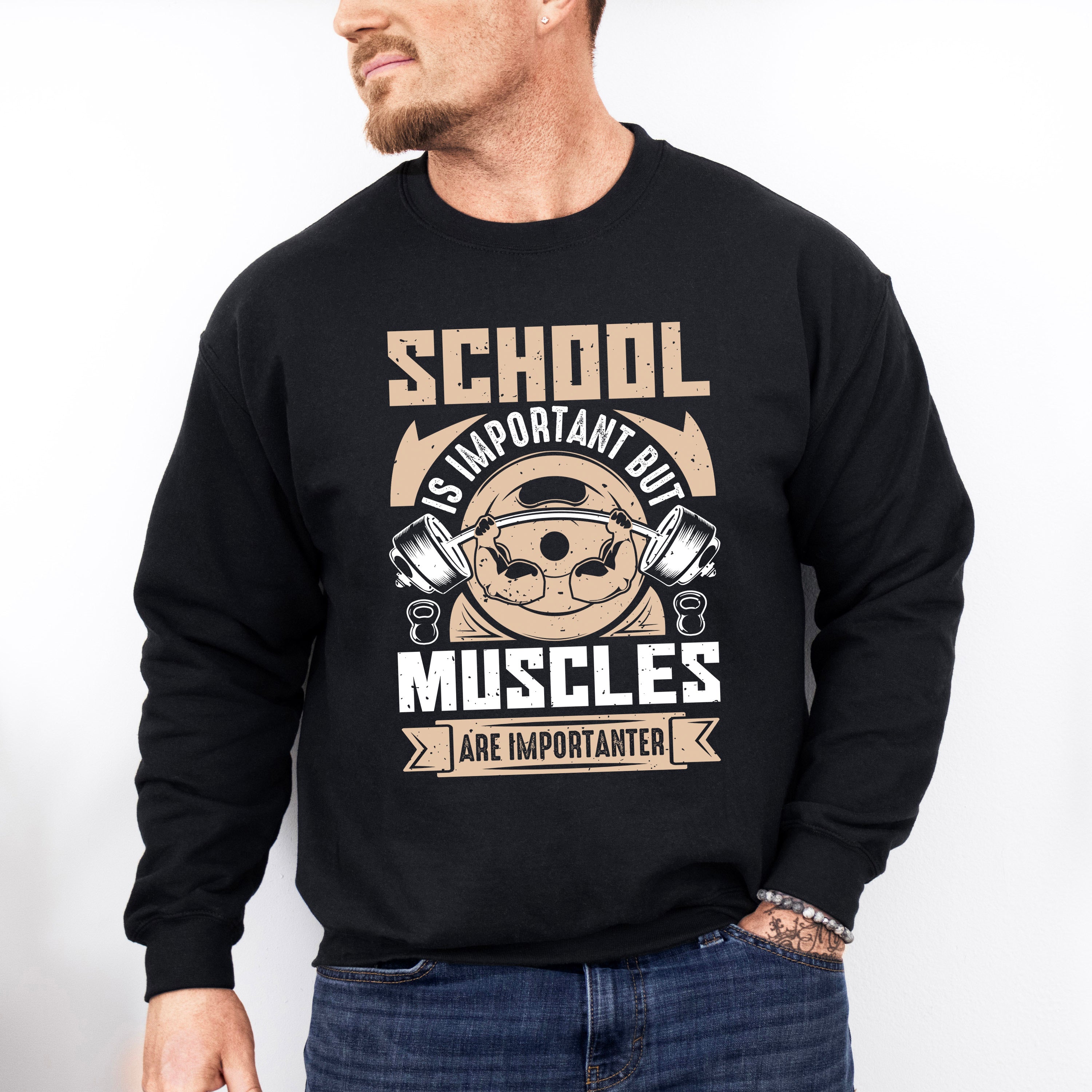 School Is Important But Muscles Are Importanter - GYM Unisex Crewneck T-Shirt Sweatshirt Hoodie