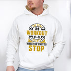 The Real Workout Starts When You Want To Stop - GYM Unisex Crewneck T-Shirt Sweatshirt Hoodie