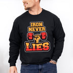 Iron Never Lies - GYM Unisex Crewneck T-Shirt Sweatshirt Hoodie