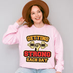 Getting Strong Each Day - GYM Unisex Crewneck T-Shirt Sweatshirt Hoodie