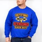 Getting Strong Each Day - GYM Unisex Crewneck T-Shirt Sweatshirt Hoodie