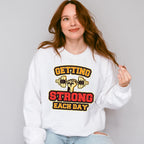 Getting Strong Each Day - GYM Unisex Crewneck T-Shirt Sweatshirt Hoodie