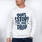 Don't Stop Till Your Drop - GYM Unisex Crewneck T-Shirt Sweatshirt Hoodie
