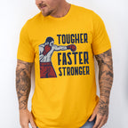 Tougher Faster Stronger - GYM Unisex Crewneck T-Shirt Sweatshirt Hoodie
