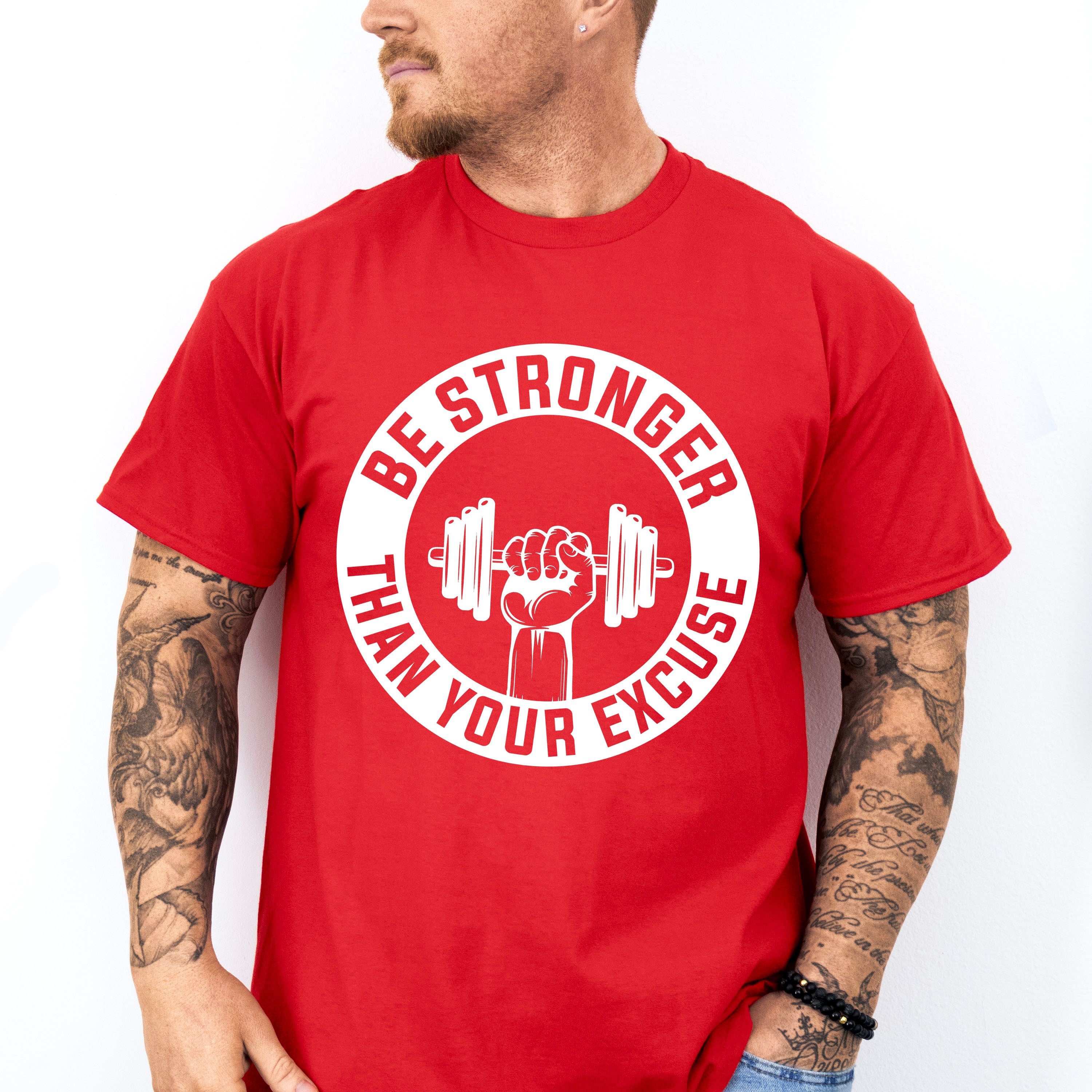 Be Stronger Than Your Excuse - GYM Unisex Crewneck T-Shirt Sweatshirt Hoodie