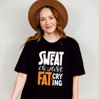 Sweat Is Just Fat Crying - GYM Unisex Crewneck T-Shirt Sweatshirt Hoodie