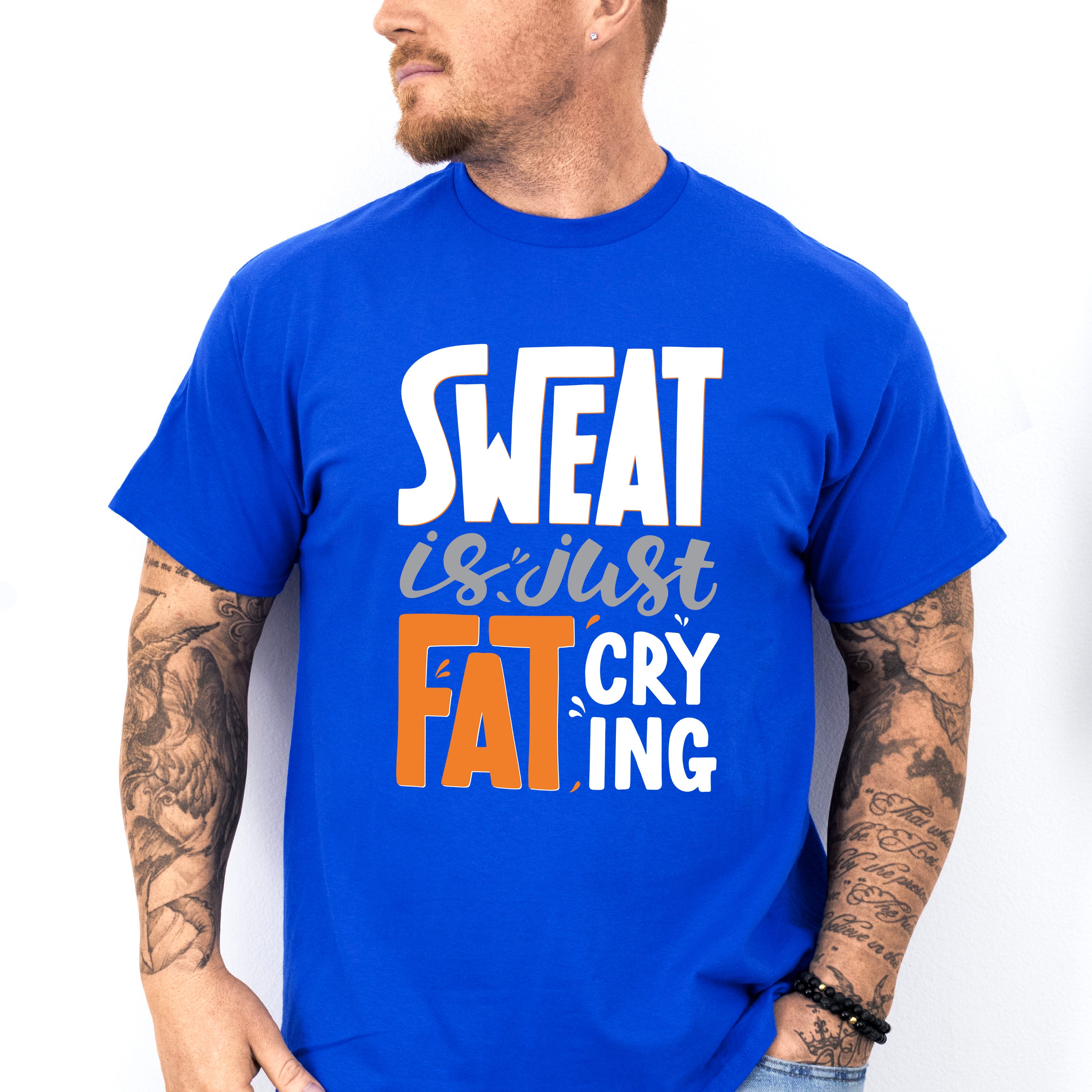 Sweat Is Just Fat Crying - GYM Unisex Crewneck T-Shirt Sweatshirt Hoodie