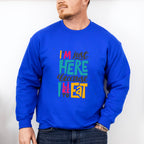 I'm Just Here Because I Like To Eat - GYM Unisex Crewneck T-Shirt Sweatshirt Hoodie