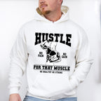 Hustle For That Muscle - GYM Unisex Crewneck T-Shirt Sweatshirt Hoodie
