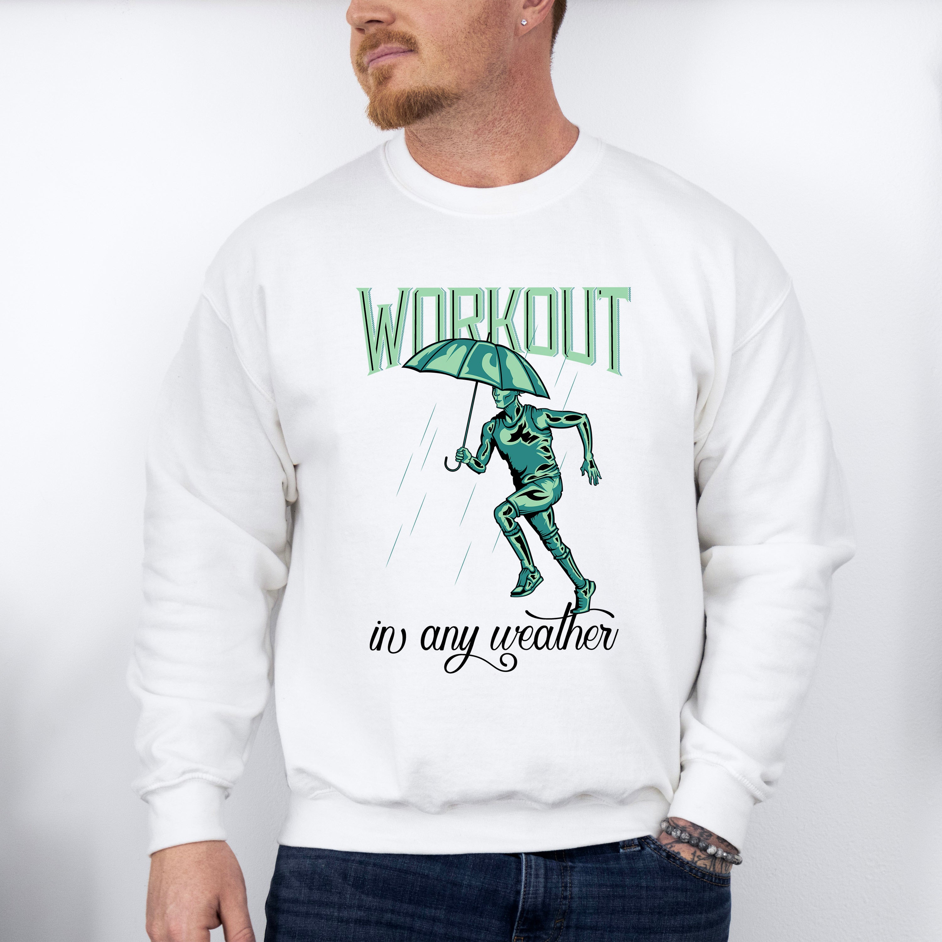 Workout In Any Weather - GYM Unisex Crewneck T-Shirt Sweatshirt Hoodie